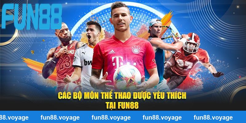 Các bộ môn được yêu thích tại FUN88