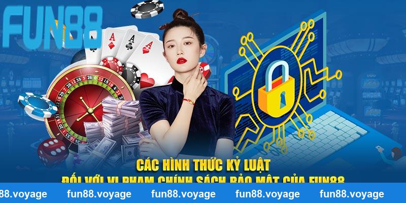 Các hình thức kỷ luật đối với vi phạm chính sách bảo mật của Fun88