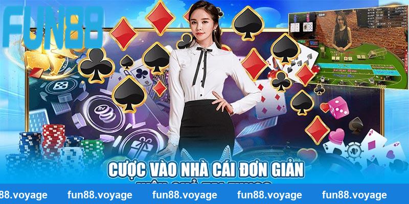 Cược vào nhà cái đơn giản hiệu quả tại Fun88