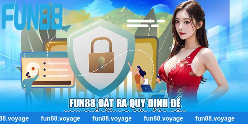 Fun88 đặt ra quy định để hạn chế rủi ro của các bên