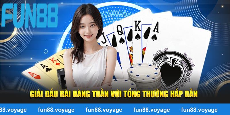 Giải đấu bài hàng tuần với tổng thưởng hấp dẫn
