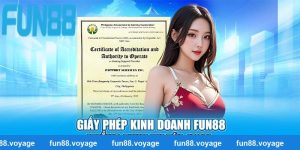 Giấy Phép Kinh Doanh Fun88 - Khẳng Định Uy Tín 100%