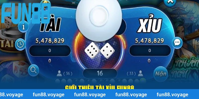 Giới thiệu Tài xỉu Fun88