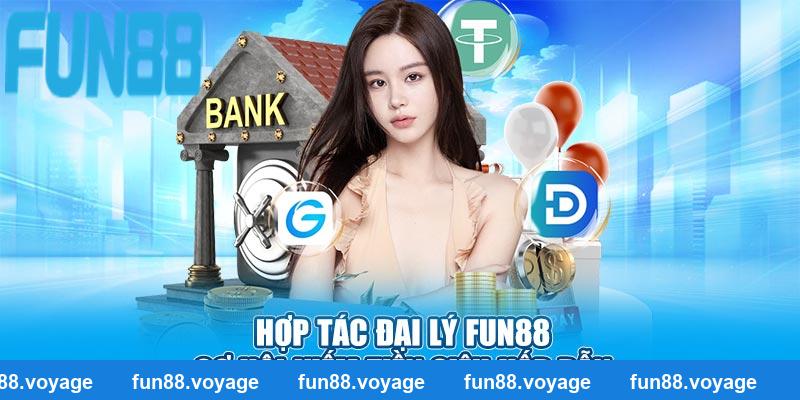 Hợp Tác Đại Lý Fun88 - Cơ Hội Kiếm Tiền Siêu Hấp Dẫn