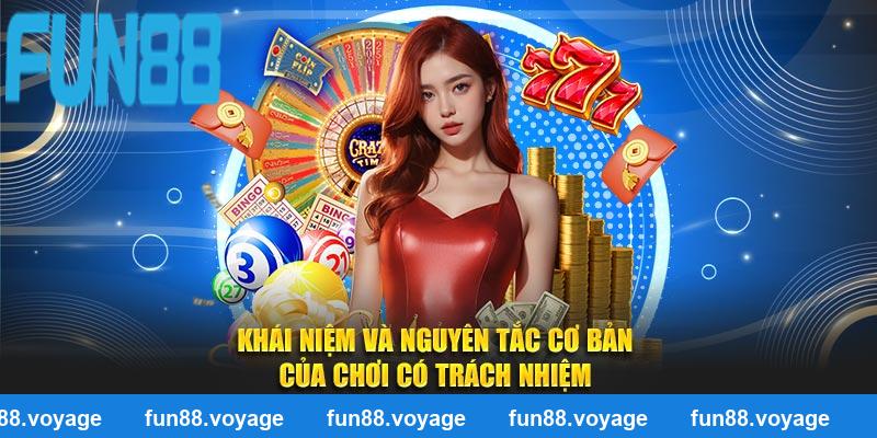 Khái niệm và nguyên tắc cơ bản của chơi có trách nhiệm