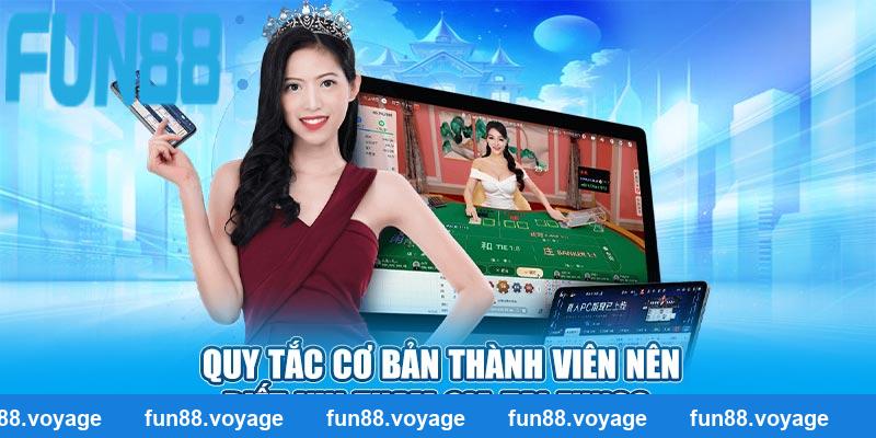 Quy tắc cơ bản thành viên nên biết khi tham gia tại Fun88