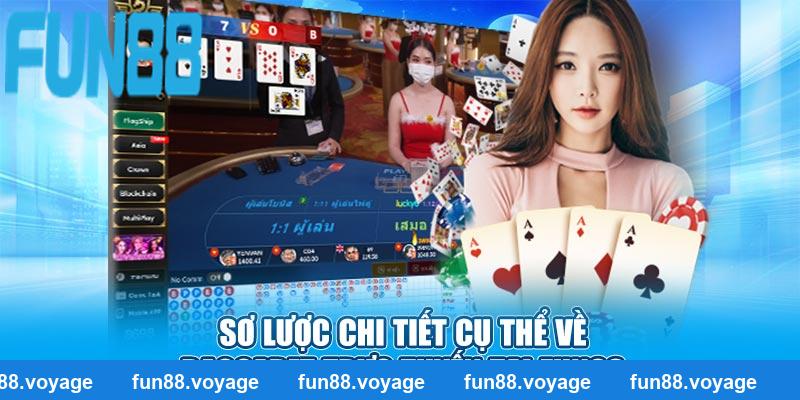Sơ lược chi tiết cụ thể về baccarat trực tuyến tại Fun88