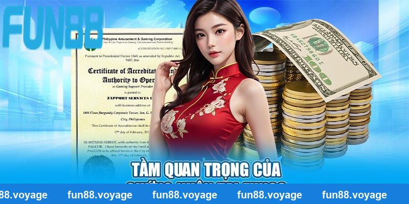 Tầm quan trọng của chứng nhận tại Fun88