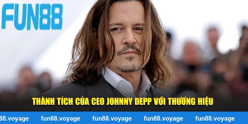 Thành tích của CEO Johnny Depp với thương hiệu