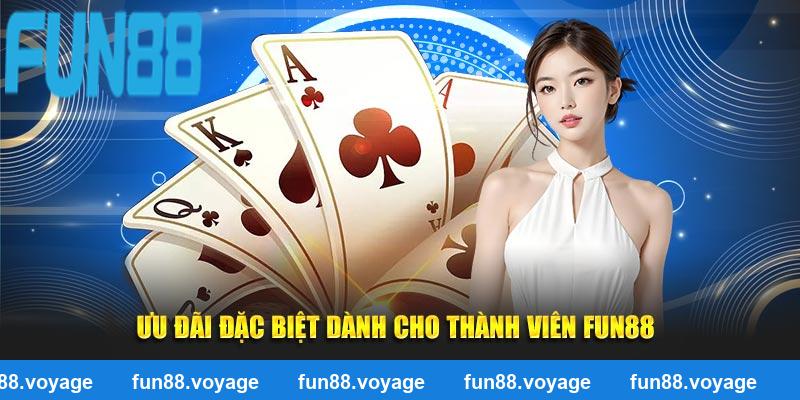 Ưu đãi đặc biệt dành cho thành viên FUN88