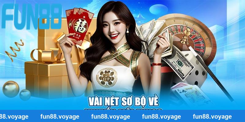 Vài nét sơ bộ về khuyến mãi FUN88